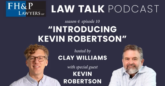 Expanding Legal Services in the Okanagan | FH&P Lawyers Welcomes Vernon-based Kevin Robertson